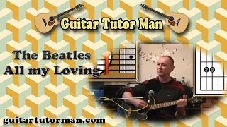 All My Loving - The Beatles - Acoustic Guitar Lesson (detune by 1 fret)