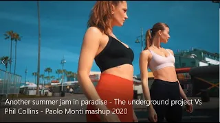 Another summer jam in paradise - The underground project Vs Phil Collins - Paolo Monti mashup 2020