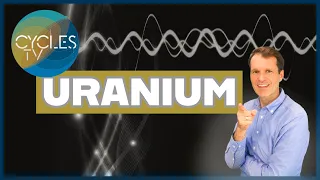 Market Cycles Report: May 13 | Uranium