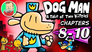 Comic Dub 🐶👮 A TALE OF TWO KITTIES (DOG MAN): Part 4 (Chapters 8-10) | Dog Man Series