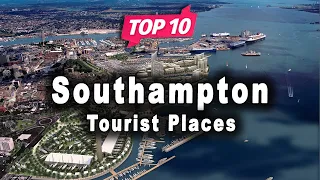 Top 10 Places to Visit in Southampton | England - English