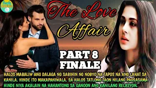PART 8 FINALE THE LOVE AFFAIR| SIMPLY MAMANG