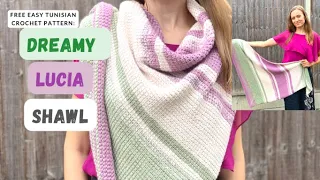 Beautiful EASY Tunisian crochet shawl pattern: Dreamy Lucia Shawl [step by step tutorial]