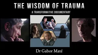 Gabor Maté Wisdom of Trauma documentary screening