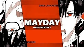 Fire Force Opening 2 - "MAYDAY" | Dima Lancaster feat. BrokeN