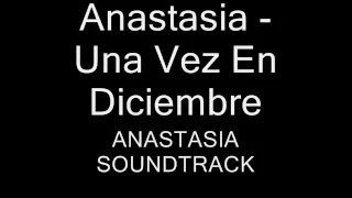 Anastasia - Una Vez En Diciembre (Letra en Español)