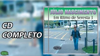 Júlio Nascimento Seresta Vol.3 (CD Completo Oficial)