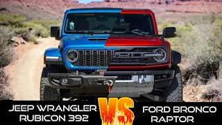 2024 JEEP WRANGLER 392 VS 2024 FORD BRONCO RAPTOR (COMPARISON)