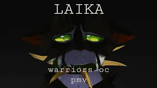 LAIKA || Warriors OC pmv thing || ⚠️  BLOOD WARNING ⚠️