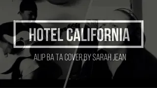 ALIP_BA_TA FINGERSTYLE GUITAR - HOTEL CALIFORNIA COVER BY SARAH JEAN