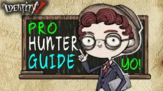 Identity V Pro Hunter Guide | Mindset & Tips, Yo!