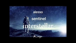 Alesso & Sentinel - Interstellar