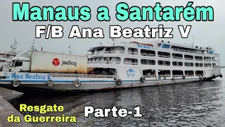 Manaus a Santarém no Navio Ana Beatriz V |Ep12| Brasil: Aos Extremos