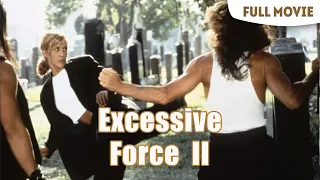 Excessive Force II Force on Force | English Full Movie | Action Drama