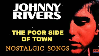 🔥 Johnny Rivers, The Poor Side Of Town  (Lyric Video) ♪