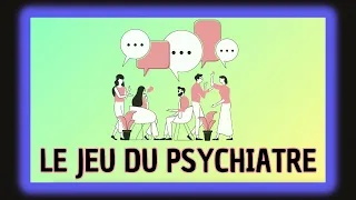 Activité pédagogique : Le jeu du psychiatre