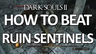 Dark Souls II - Ruin Sentinels Easy Kill