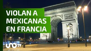 Fiscalía de París detiene a dos hombres sospechosos de violar a un grupo de turistas mexicanas.