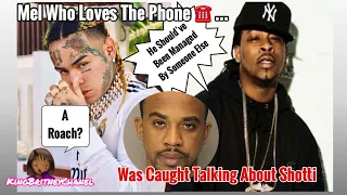 Mel Was On That Phone ☎️Again | Chatting It Up About 6ix9ine & Shotti SMH