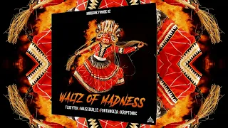 Floxytek & Maissouille & Fortanoiza & Kriptonic - Waltz Of Madness