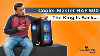 Cooler Master HAF500 - The King Is Back| Computech Thane