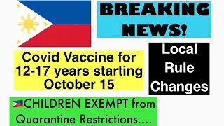 NEW PHILIPPINE LOCAL RULES STARTING OCTOBER| PILOT COVID VACCINATION FOR 12 TO 17 YEARS OLD