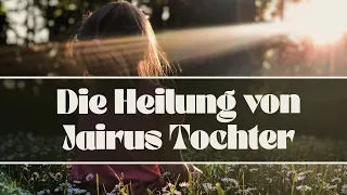 Jaïrus und seine Tochter – Die Heilung der Tochter von Jaïrus