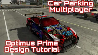 Car Parking Multiplayer, Optimus Prime Design Tutorial.