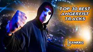 TOP 30: BEST ANGERFIST TRACKS