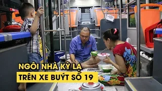 Ngôi nhà kỳ lạ nhất Sài Gòn: Cả gia đình ăn ngủ trên xe buýt