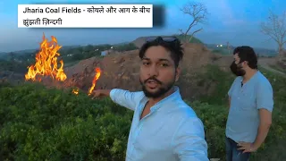 Jharia CoalFields | Life on Burning Fire | Breathing Fire | Dhanbad, Jharkhand | Khanan @MrRavansr