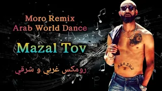 MORO Remix - Mazal Tov l Arabic World Rai Rap Remix 2024
