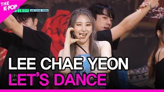 LEE CHAE YEON, LET’S DANCE (이채연, LET’S DANCE) [THE SHOW 230919]