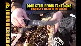 Cold Steel Recon Tanto SK-5: (Under $50) Woods Test - Preparedmind101