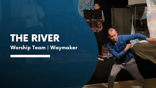 Waymaker | The River Worship Team | 2021-02-28