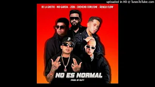 De La Ghetto, Chencho Corleone, Zion, Nengo Flow, Nio García - No Es Normal (Audio Official)