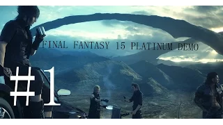 FFXV [Platinum Demo] Part 1-Weird Dream