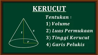 Cara menentukan volume, luas permukaan, tinggi dan panjang garis pelukis bangun ruang kerucut