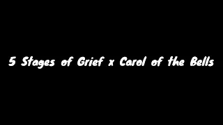 5 Stages of Grief x Carol of the Bells (TikTok Audio)