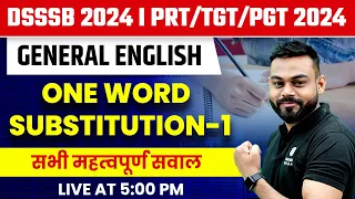 DSSSB English 2024 | One Word Substitution | DSSSB PRT | TGT | PGT General Paper | Sharad Sir