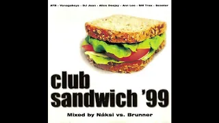 Club Sandwich '99 (mixed by Náksi vs. Brunner)