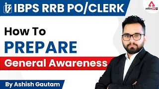 IBPS RRB PO/Clerk 2022 | How to prepare General Awareness By Ashish Gautam