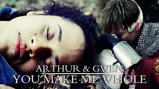 Arthur & Gwen | You Make Me Whole