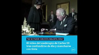 El video del exabrupto de Carlos III tras confundirse de día y mancharse de tinta