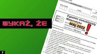 Egzamin ósmoklasisty 2023 | Powtórzenie | 7. Wykaż, że