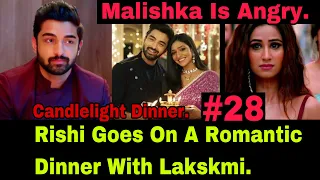 Rishi Organized A Romantic Candlelight Dinner For Lakskmi And He Apologized To Her For His Betrayal