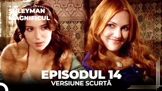 Suleyman Magnificul | Episodul 14 (Versiune Scurtă)