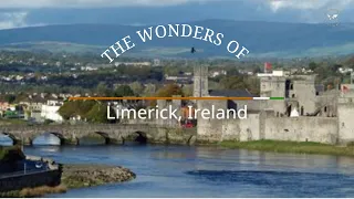 The Wonders of Limerick, Ireland