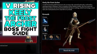 V RISING How To Beat KEELY THE FROST ARCHER - KEELY THE FROST ARCHER LOCATION