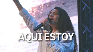 AQUI ESTOY | ELEVATION WORSHIP | STEPHANIE CALZADILLA | CENTRO VIDA